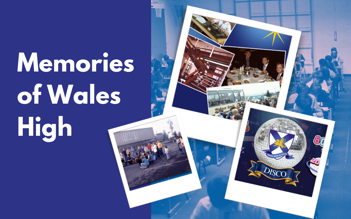Memories of Wales High